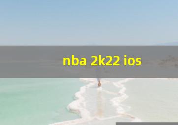 nba 2k22 ios